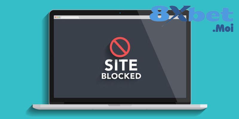 Nguyên nhân dẫn đến 8XBET bị chặn